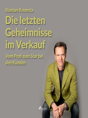 cover image of Die letzten Geheimnisse im Verkauf--Vom Profi zum Star bei den Kunden (Ungekürzt)